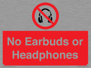 No Earbuds or Headphones